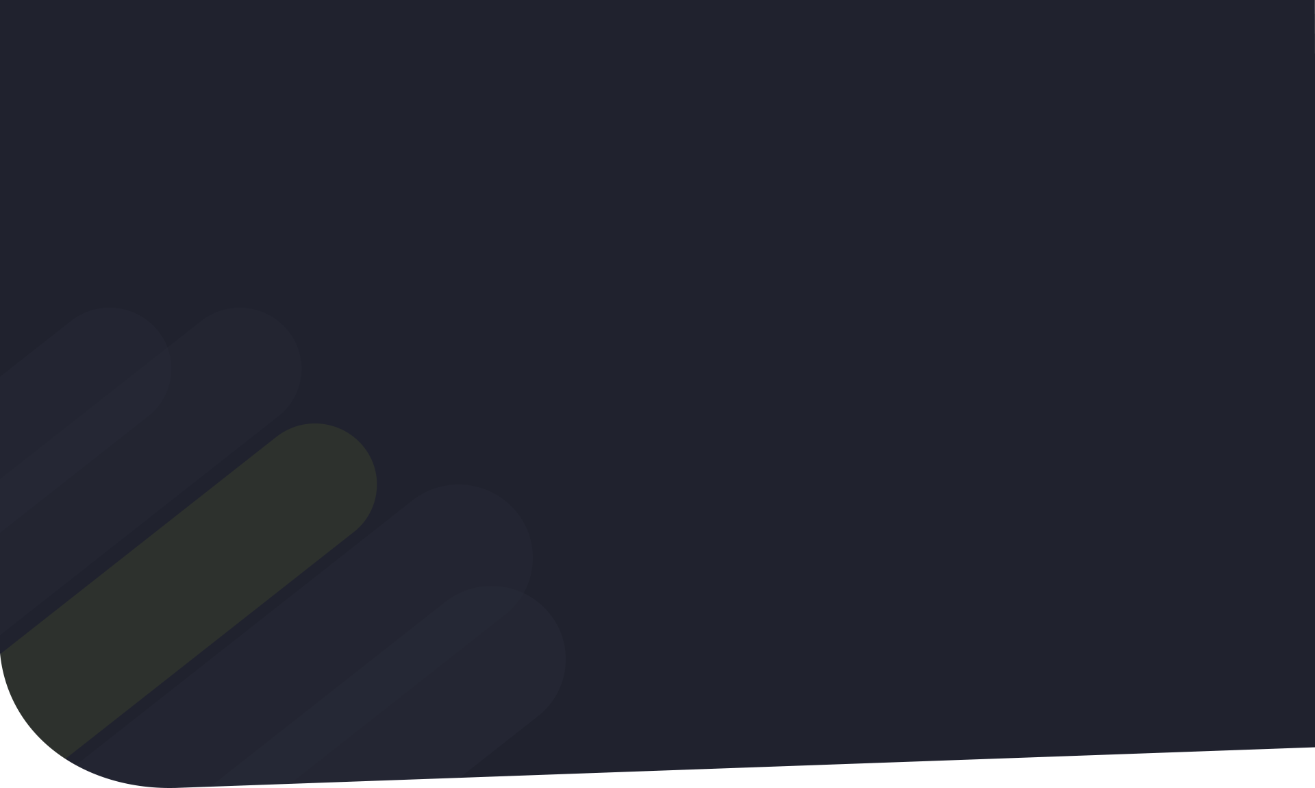 dark background with a subtle gradient and rounded corner at the bottom left
